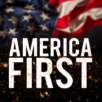 Text AMERICA FIRST overlaid on an American flag background