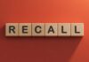New 1 Million Auto Recall Leaves Big Questions Wooden letter tiles spelling recall on an orange background